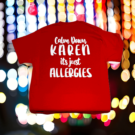 Relax Karen It’s Just Allergies
